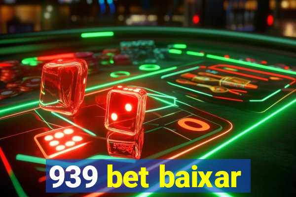 939 bet baixar